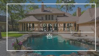 39 W Eden Elm Cir Spring TX 77381 [upl. by Sharma592]