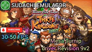 3050 FPS Playable  River City Saga Three Kingdoms Next  Sudachi emulator on android [upl. by Warfold499]