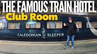 Caledonian Sleeper Train Club Room Edinburgh to London PLUS bonus Feature Scotland in London [upl. by Sobel]