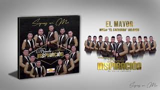 EL MAYOR  LA IMPONENTE BANDA INSPIRACION DE TIERRA CALIENTE ESTRENO 2018 [upl. by Ellwood]