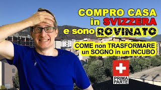 Il MIO INVESTIMENTO IMMOBILIARE in SVIZZERA TROVARE CASA e TRATTARE il PREZZO GIUSTO [upl. by Allbee]