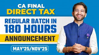 CA Final Direct Tax Live Guided Batch  May25 and Nov25  Regular Batch  ICAI  CA  CMA [upl. by Enimrac660]