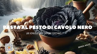 PASTA AL PESTO DI CAVOLO NERO Un Viaggio nei Sapori Toscaniquot [upl. by Winou389]