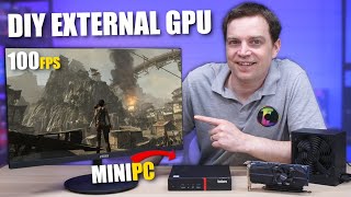 Turn your Mini PC into a gaming powerhouse with a DIY eGPU [upl. by Elisabet84]