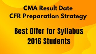 CMA Result Date II CFR preparation Strategy II Offer for Syllabus 2016 II By CA Ranjay Mishra [upl. by Aihsotal210]