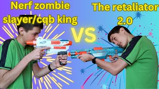 Nerf zombie slayercqb king vs The retaliator 20 [upl. by Lilias210]