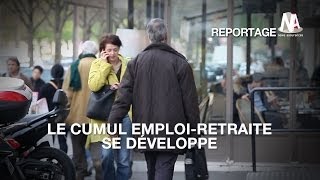 Le cumul emploiretraite se développe [upl. by Odessa]