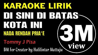 Disini Dibatas Kota Ini Karaoke Lirik Nada Rendah Cowok [upl. by Yeltsew]