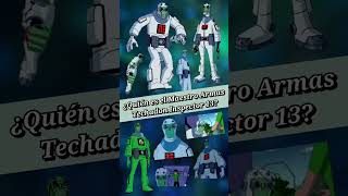 INSPECTOR 13 Ben 10  Villanos Todo sobre ¿Quién es el MAESTRO TECHADON Explicación Omnitrix Ben 10 [upl. by Anirehtak58]