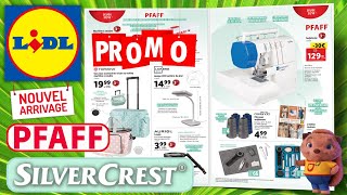 CATALOGUE LIDL ARRIVAGE DE LA SEMAINE DU 2610 AU 0111 2022  PROMO LIDL SILVERCREST PFAFF [upl. by Annmarie]