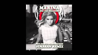 Marina amp the Diamonds  How To Be a Heartbreaker Dimasan Remix [upl. by Delle]