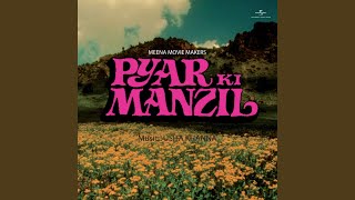 Mujhko Dagha Dene Waale Pyar Ki Manzil  Soundtrack Version [upl. by Kingsly925]