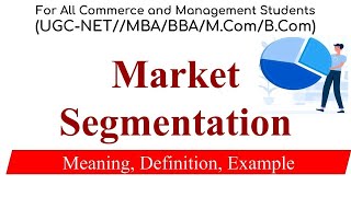 Market Segmentation  Meaning Definition Example Marketing Management [upl. by Eelak]