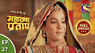 Bharat Ka Veer Putra  Maharana Pratap  भारत का वीर पुत्र  महाराणा प्रताप  Ep 27  Full Episode [upl. by Averil]