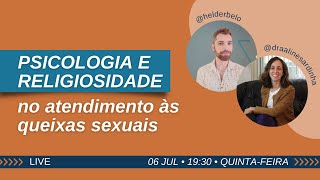 Psicologia e religião no atendimento às questões da sexualidade  ALINE SARDINHA [upl. by Knoll726]