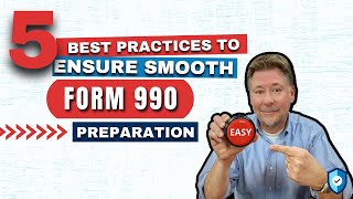 5 Best Practices to Ensure Smooth IRS Form 990 Preparation [upl. by Jasisa570]