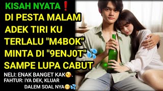 KISAH NYATA❗KARENA M4B0K AKU DAN ADEK TIRI KU LEPAS KENDALI G3NJ0T SATU MALAMAN SAMPE LUPA KU CABUT [upl. by Aaronson17]