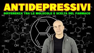 ANTIDEPRESSIVI differenze tra le molecole e criteri di scelta del farmaco [upl. by Kirshbaum]