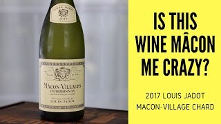 2017 Louis Jadot MâconVillage Unoaked Chardonnay Wine Review [upl. by Annoik]