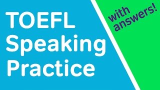 TOEFL Speaking Practice Test with Answers  Question 2 [upl. by Renny964]