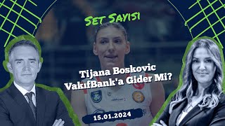 Tijana Boskovic VakıfBanka Gider Mi  Set Sayısı 15012024 [upl. by Theis]