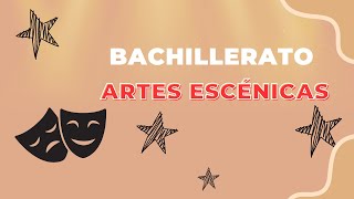 BACHILLERATO de ARTES ESCÉNICAS Todo lo que necesitas saber [upl. by Eicam50]