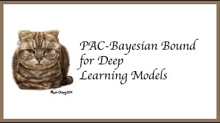 MLDL PACBayesian Bound for Deep Learning Models [upl. by Ardnosac594]