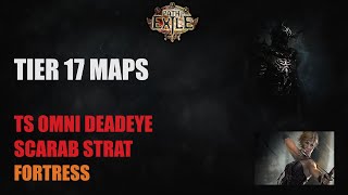 324 TS Omni Deadeye  T17 Fortress  Scarab Strat  Path Of Exile [upl. by Ecargyram673]