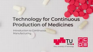 MOOC I Introduction  The Advantages and Challenges of Continuous Manufacturing in Pharmaceuticals [upl. by Barnie]