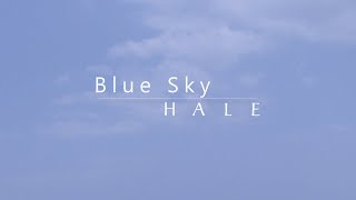 Hale  Blue Sky Official Lyric Video [upl. by Suqram]