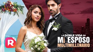 La Doble Vida de Mi Esposo Multimillonario Completa  ReelShort [upl. by Fini]