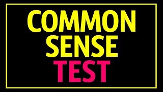 Common Sense Test That 90 of People Fail [upl. by Hurwitz]