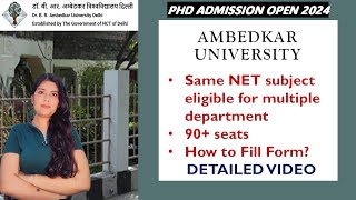 PhD Admission Ambedkar University 2024  90seats Eligibility Fees  How to Fill the Form etc [upl. by Farr]