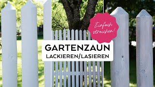 Gartenzaun lackierenlasieren  StepbyStep [upl. by Nohtahoj]