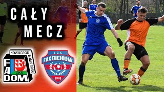 GKS FADOM NOWOGRÓD  FAX BIENIÓW  CAŁY MECZ  B KLASA [upl. by Reiniar]