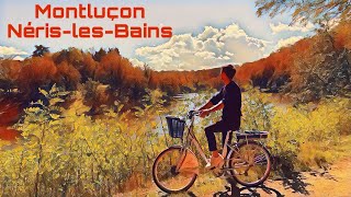 Montlucon  Néris les Bains Voie verte Vélo [upl. by Abbi]