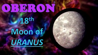 Oberon Second Largest Moon of Uranus [upl. by Yee]