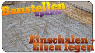 Baustellen update 07 Einschalen und Eisen legen [upl. by Hildegarde797]