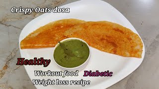 Crispy Oats dosa recipe Weight loss multi pulses oats dosa diabetic thyroid Pcos amp workout 😋🧡 [upl. by Atinod]