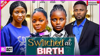 SWITCHED AT BIRTH MAURICE SAM SONIA UCHE UCHECHI TREASURE A MUSTWATCH NIGERIAN NOLLYWOOD MOVIE [upl. by Kathlene768]