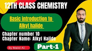 Introduction to alky halide  ch10  12th class chemistry [upl. by Sewel493]