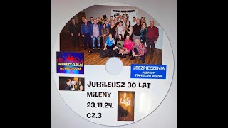 Jubileusz 30 Lat Mileny cz 3 [upl. by Woodall]