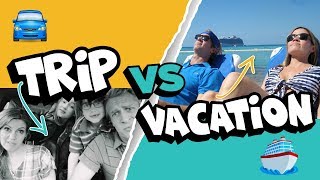 Trip VS Vacation How to take an actual vacation  The Holderness Family [upl. by Wiggins]