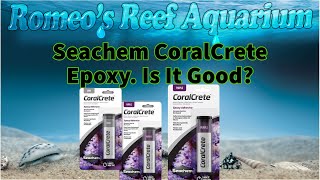 Is Seachem CoralCrete a good Aquarium Epoxy [upl. by Naujek937]