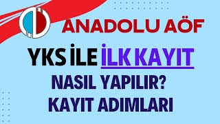 Anadolu Aöfye İlk Kayıt Nasıl Yapılır Yks İle Yerleşenler İçin EDevlet ile Kayıt Adımları [upl. by Ennaid]