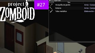 🧟‍♂️🧟‍♀️PROJECT ZOMBOID🧟‍♀️🧟 27TENGO UNA KATANA  GAMEPLAY EN ESPAÑOL [upl. by Vernor760]