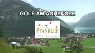 Der Golfclub Achensee im Karwendel  das Pfandler [upl. by Checani]