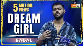 Dream Girl  Badal  MTV Hustle 03 REPRESENT [upl. by Nedah563]