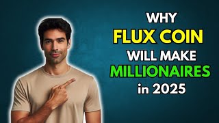 FLUX Why FLUX COIN will make Millionaires in 2025 [upl. by Arabel]