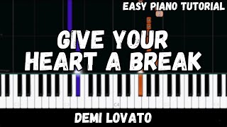 Demi Lovato  Give Your Heart a Break Easy Piano Tutorial [upl. by Harrison177]